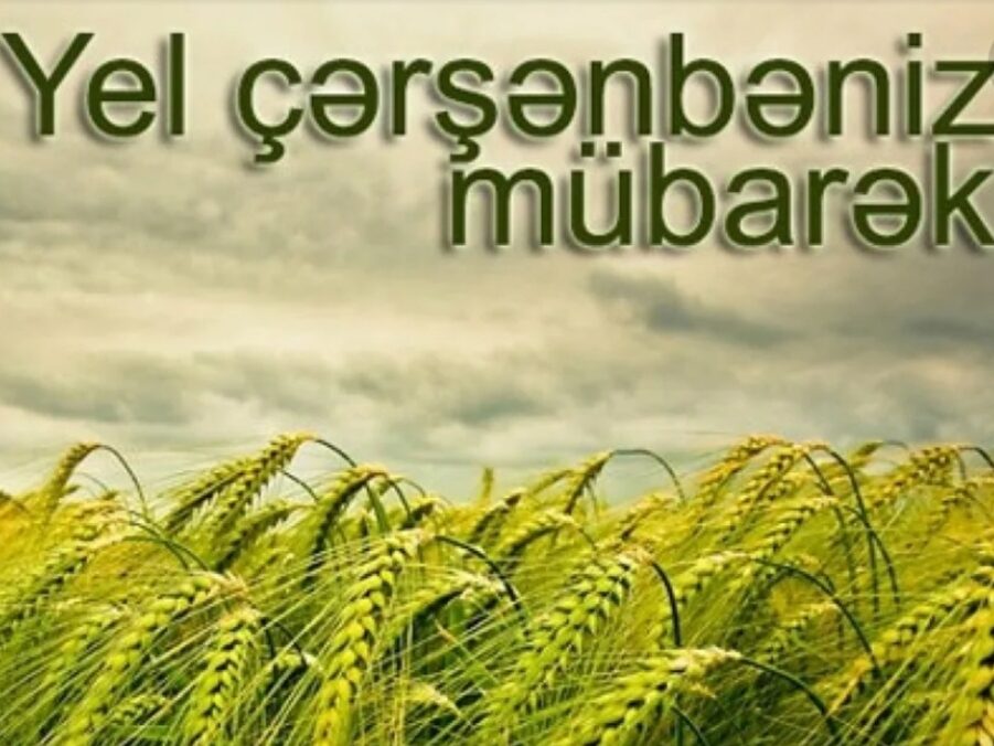Novruzun üçüncü şərşənbəsi. YEL ÇƏRŞƏNBƏSİ